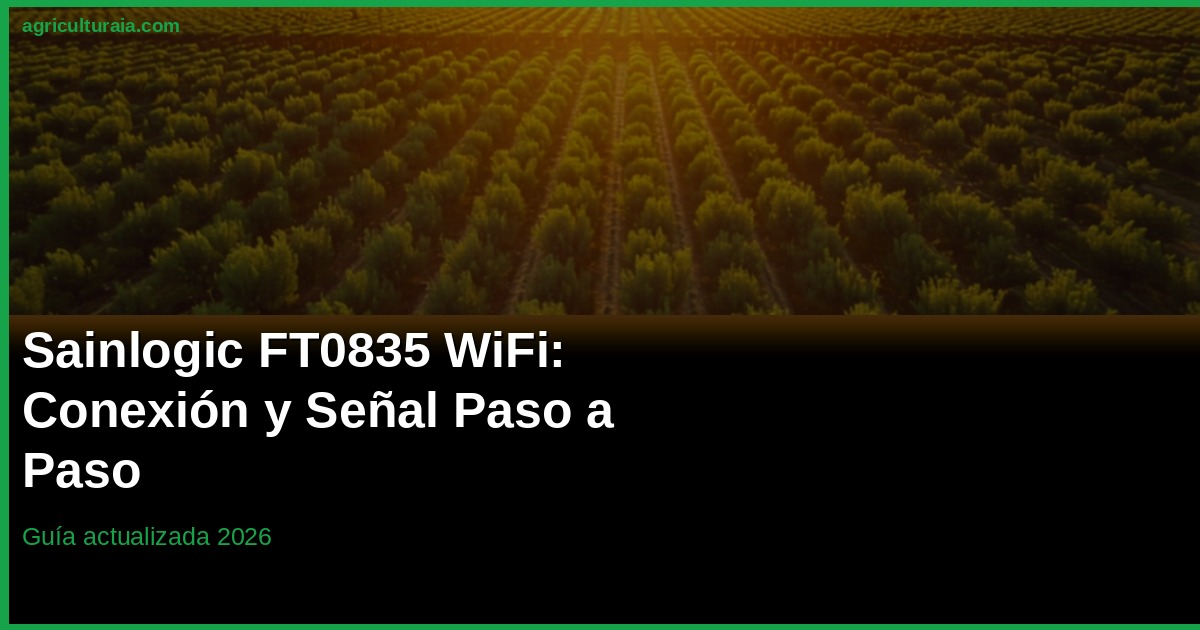 Sainlogic FT0835 WiFi: Configuración para Agricultura 2026
